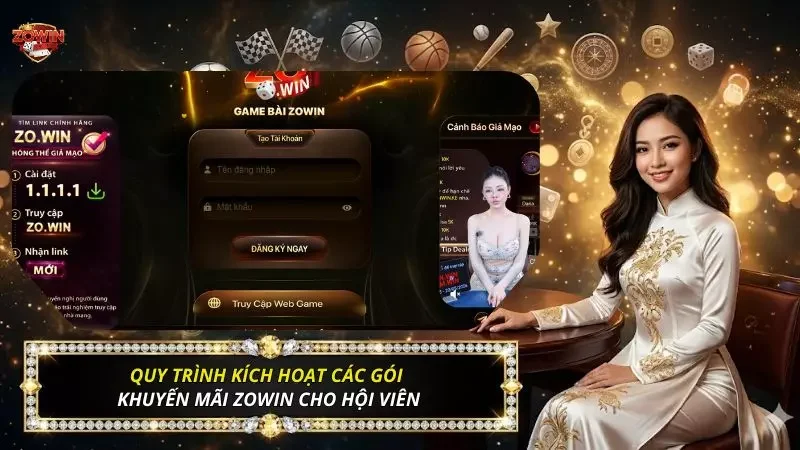 Khuyến Mãi Zowin 2026 Và Mẹo Hốt Trọn Gói Vốn Free Cực Dễ 2 Quy trình 3 bước săn các chương trình ưu đãi cực dễ