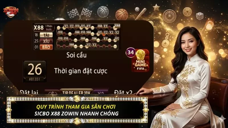 4 bước tham gia sân chơi Sicbo X88 nhanh chóng và an toàn