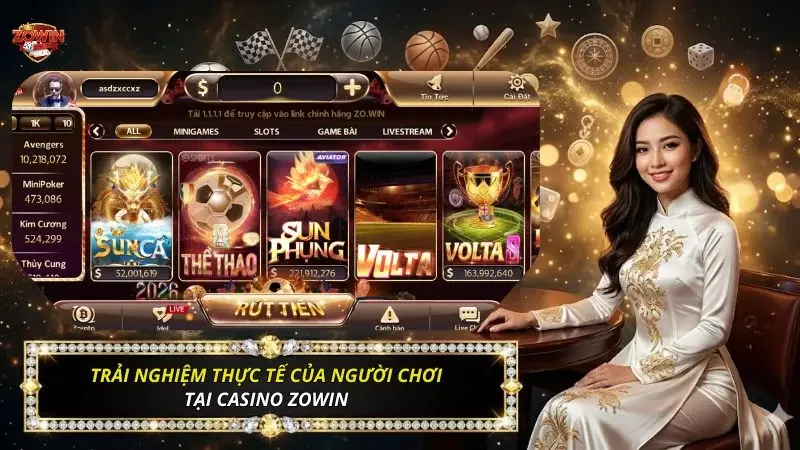 Những chia sẻ tận tâm từ những hội viên tại Casino Zowin